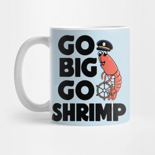 Go Big Go Shrimp Mug